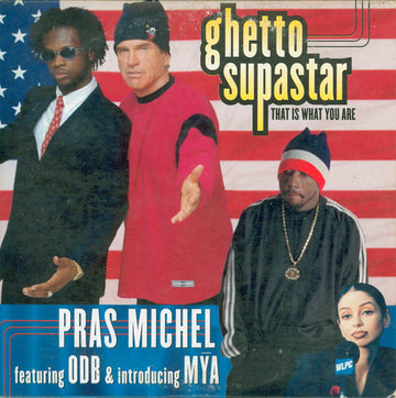 Pras Michel Featuring Ol' Dirty Bastard & Introducing Mya : Ghetto Supastar (That Is What You Are) (CD, Single)