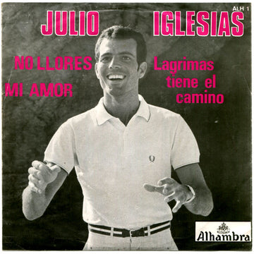 Julio Iglesias : No Llores Mi Amor (7", Single)