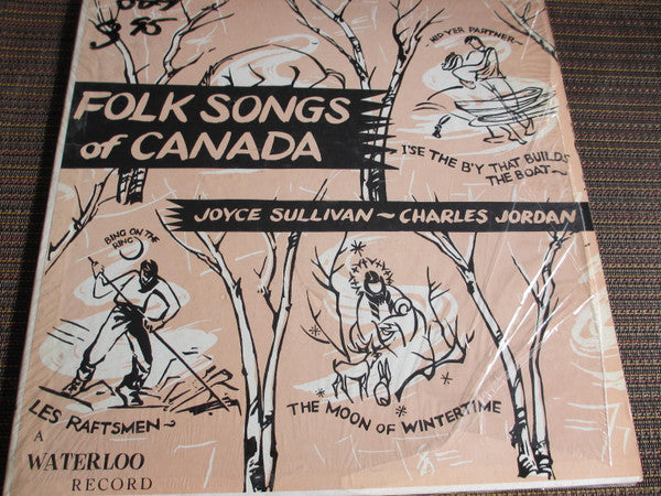 Charles Jordan (4) And Joyce Sullivan : Folk Songs Of Canada (LP, Comp, RE)