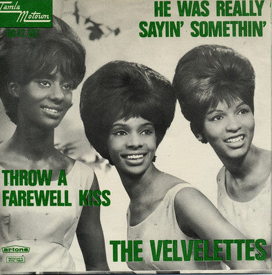 The Velvelettes : He Was Really Sayin' Somethin' / Throw A Farewell Kiss (7", Single)