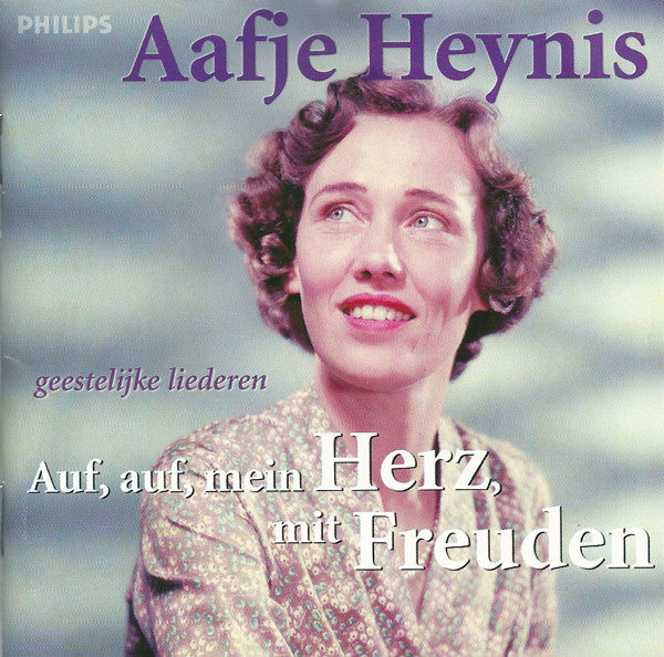 Aafje Heynis : Auf, Auf, Mein Herz, Mit Freuden (CD, Album, Comp, Mono)