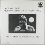 The Cees Slinger Octet : Live at the North Sea Jazz Festival '82 (LP, Album)