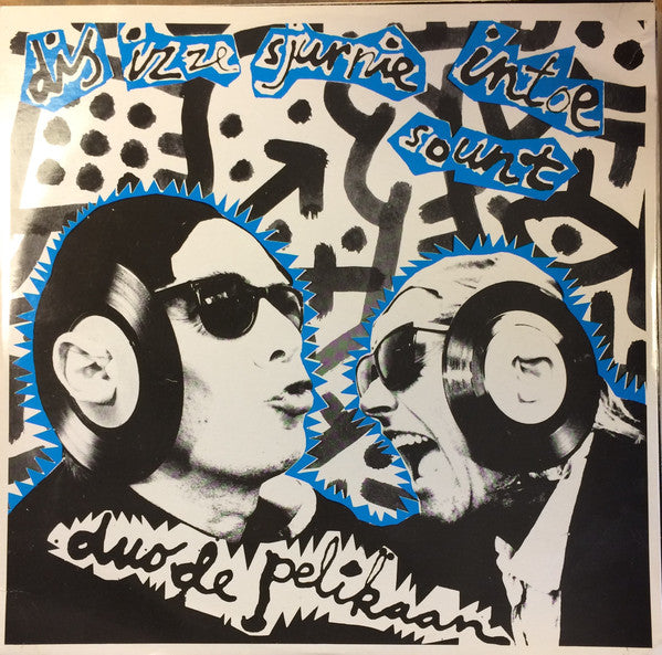 Duo De Pelikaan : Dis Izze Sjurnie Intoe Sount (12", Maxi)