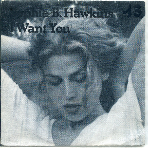 Sophie B. Hawkins : I Want You (7", Single)