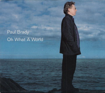 Paul Brady : Oh What A World (CD, Album, O-C)