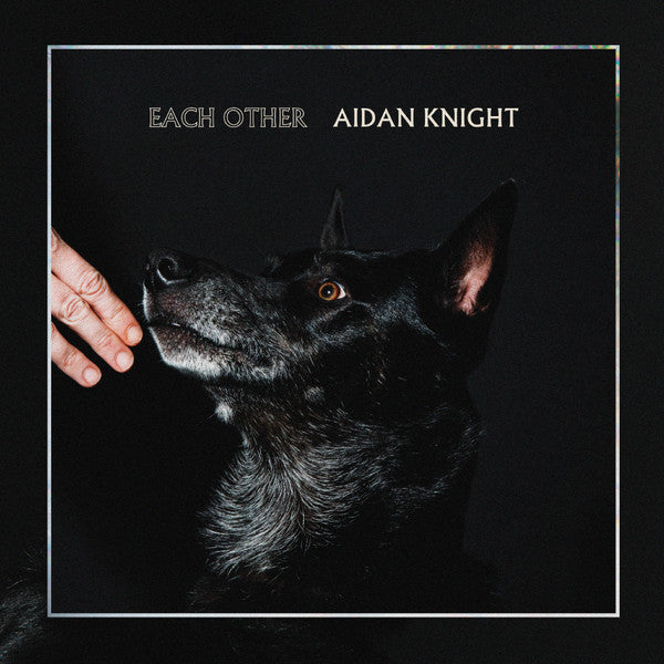 Aidan Knight : Each Other (LP)