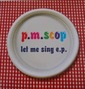 P. M. Scop : Let Me Sing (7", EP)