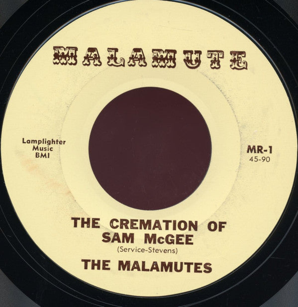 The Malamutes / Larry Beck : The Cremation Of Sam McGee / The Spell Of The Yukon (7", Mono)