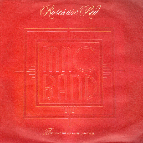 Mac Band Featuring The McCampbell Brothers : Roses Are Red (7", Single)