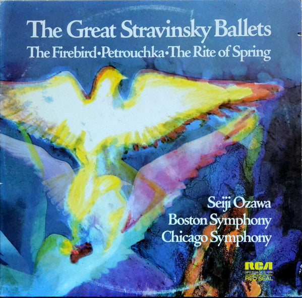 Igor Stravinsky - Seiji Ozawa, Boston Symphony Orchestra / Chicago Symphony Orchestra : The Great Stravinsky Ballets (The Firebird • Petrouchka • The Rite Of Spring) (2xLP, Comp, Gat)