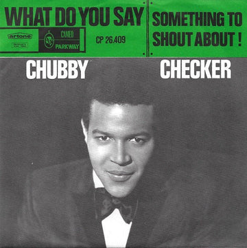 Chubby Checker : What Do You Say (7", Single)