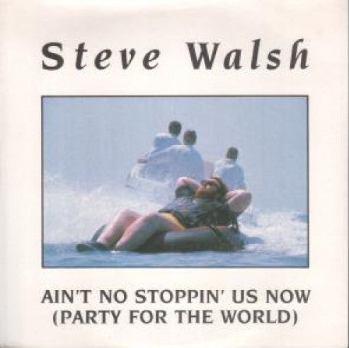 Steve Walsh (2) : Ain't No Stoppin' Us Now (Party For The World) (12")