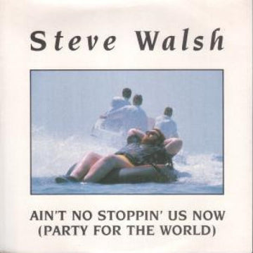 Steve Walsh (2) : Ain't No Stoppin' Us Now (Party For The World) (12")