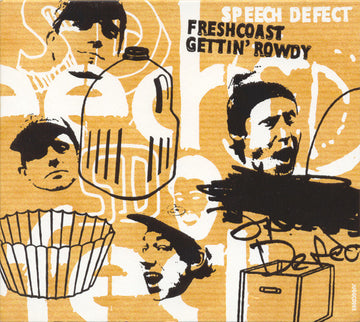 Speech Defect : Freshcoast Gettin' Rowdy (CD, Album, RE, Dig)