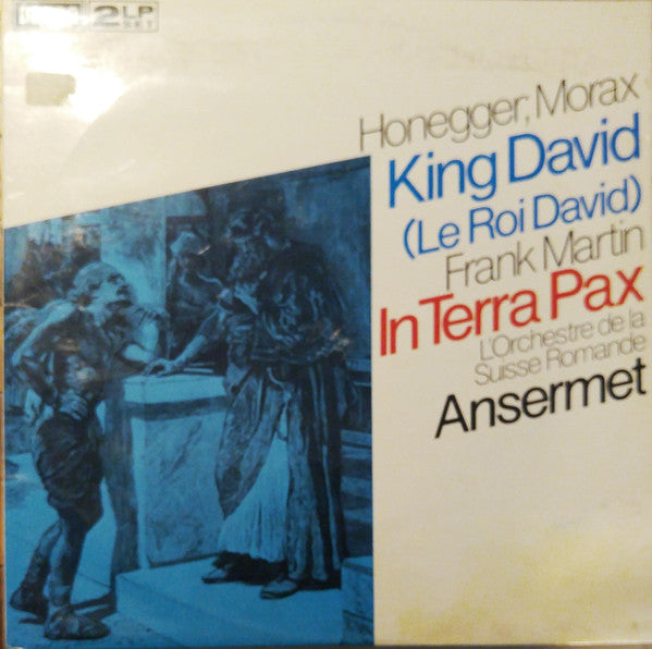 Honegger* ; Morax*, Frank Martin (3), L'Orchestre De La Suisse Romande, Ansermet* : King David (Le Roi David) / In Terra Pax (2xLP, Comp, Gat)