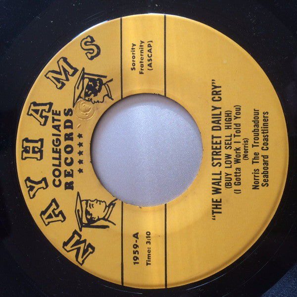 Norris The Troubador, The Seaboard Coast Liners : The Wall Street Daily Cry / Signin Sied The Showboy (7")