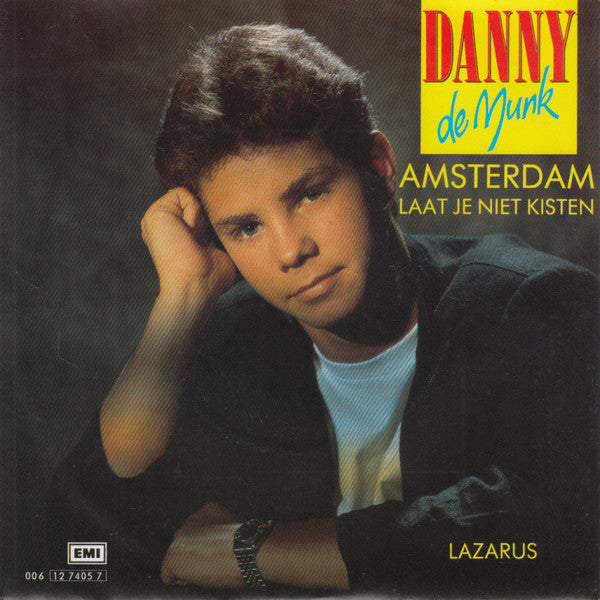 Danny de Munk : Amsterdam, Laat Je Niet Kisten / Lazarus (7")