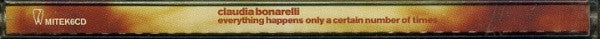 Claudia Bonarelli : Everything Happens Only A Certain Number Of Times (CD, Album)