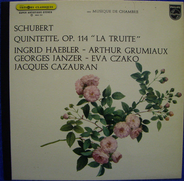Schubert*, Ingrid Haebler - Arthur Grumiaux, Georges Janzer - Eva Czako, Jacques Cazauran : Quintette, Op.114  "La Truite" (LP, RE, Gat)
