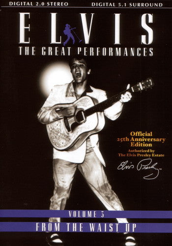 Elvis Presley : The Great Performances (Volume 3 - From The Waist Up) (DVD-V, Comp, PAL)