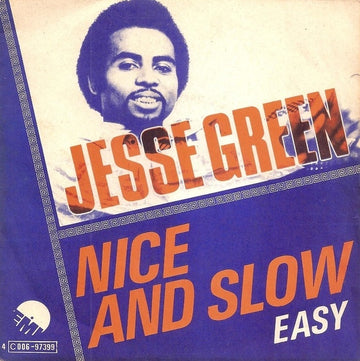 Jesse Green : Nice And Slow / Easy (7")