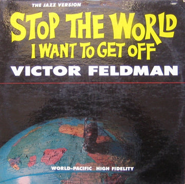 Victor Feldman : Stop The World I Want To Get Off (LP, Album)