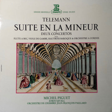 Telemann* - Michel Piguet, Jordi Savall, Orchestre De Chambre Jean-François Paillard : Suite En la Mineur & Deux Concertos Pour Flute A Bec, Viole De Gambe, Hautbois Baroque & Orchestre A Cordes (LP, Album)