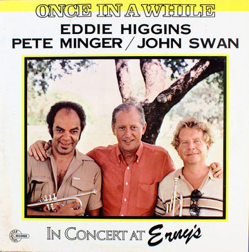 Eddie Higgins, Pete Minger, John Swan (2) : Once In A While (LP, Album)