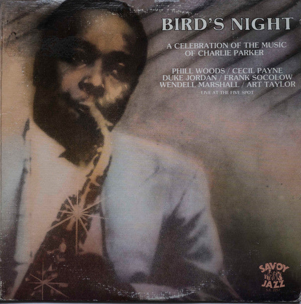 Phil Woods / Cecil Payne / Duke Jordan / Frank Socolow / Wendell Marshall / Art Taylor : Bird's Night  A Celebration Of The Music Of Charlie Parker (2xLP, Album, RE)