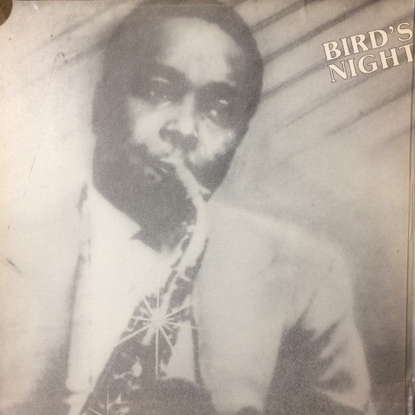 Phil Woods / Cecil Payne / Duke Jordan / Frank Socolow / Wendell Marshall / Art Taylor : Bird's Night  A Celebration Of The Music Of Charlie Parker (2xLP, Album, RE)
