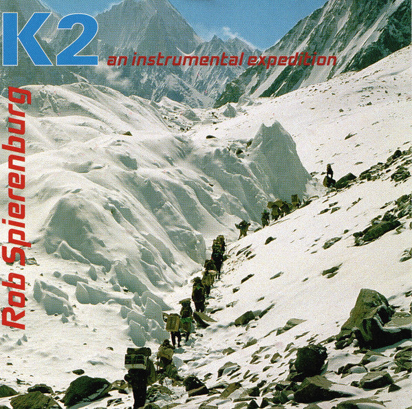Rob Spierenburg : K2 An Instrumental Expedition (CD, Album)