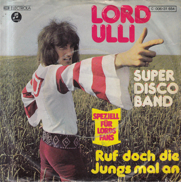 Lord Ulli : Super Disco Band / Ruf Doch Die Jungs Mal An (7", Single)