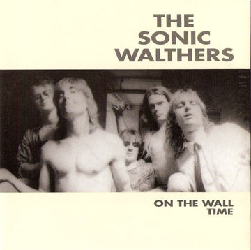 The Sonic Walthers : On The Wall / Time (7")