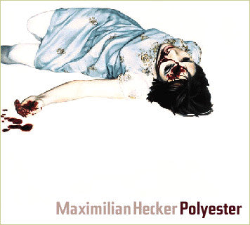 Maximilian Hecker : Polyester (7")