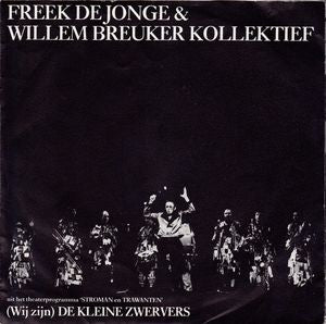 Freek de Jonge & Willem Breuker Kollektief : (Wij Zijn) De Kleine Zwervers (7", The)