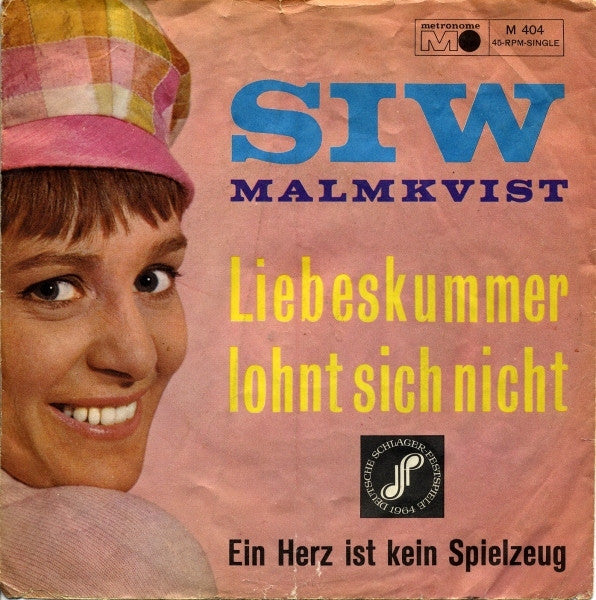 Siw Malmkvist : Liebeskummer Lohnt Sich Nicht  (7", Single)