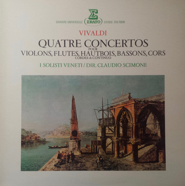 Antonio Vivaldi, Claudio Scimone, I Solisti Veneti : Quatre Concertos (LP)