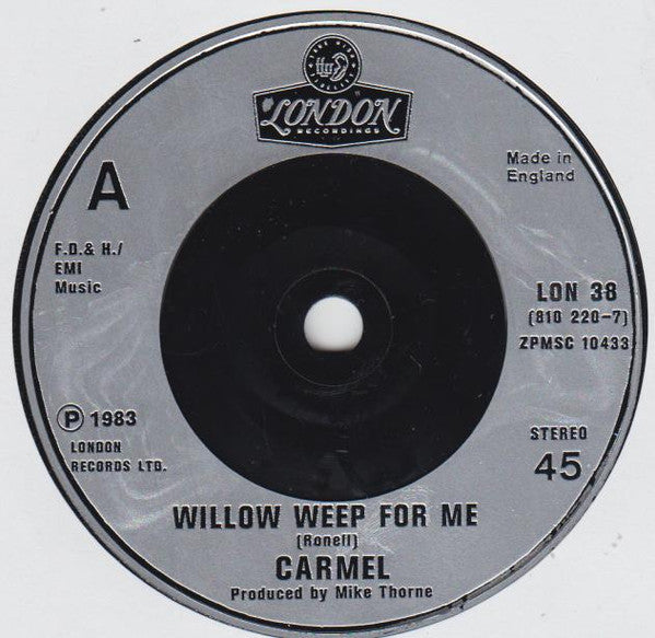 Carmel (2) : Willow Weep For Me (7", Inj)