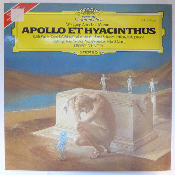 Wolfgang Amadeus Mozart, Edith Mathis, Cornelia Wulkopf, Arleen Auger, Hanna Schwarz, Anthony Rolfe Johnson, Salzburger Kammerchor, Das Mozarteum Orchester Salzburg, Leopold Hager : Apollo Et Hyacinthus (2xLP)