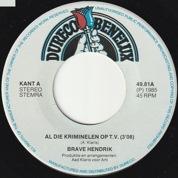 Brave Hendrik : Al Die Kriminelen Op T.V. (7", Single)