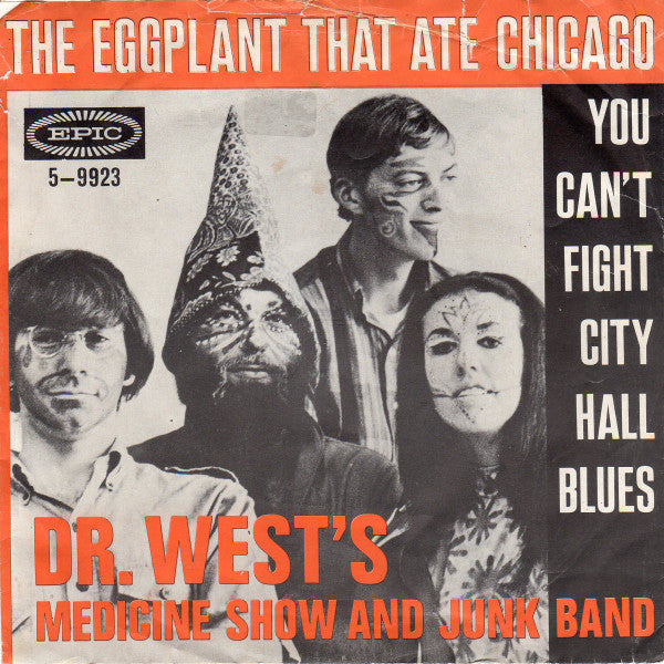 Dr. West's Medicine Show And Junk Band : The Eggplant That Ate Chicago (7")
