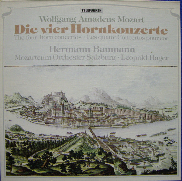 Wolfgang Amadeus Mozart, Hermann Baumann, Mozarteum-Orchester Salzburg*, Leopold Hager : Die Vier Hornkonzerte = The Four Horn Concertos = Les Quatre Concertos Pour Cor (LP, Gat)