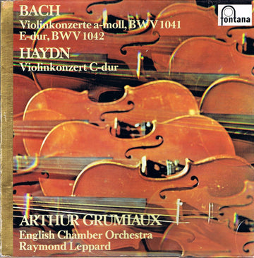 Johann Sebastian Bach, Joseph Haydn - Arthur Grumiaux, English Chamber Orchestra, Raymond Leppard : Violinkonzerte A-Moll, BWV 1041 / E-Dur, BWV 1042 / Violinkonzert C-Dur (LP, RE)