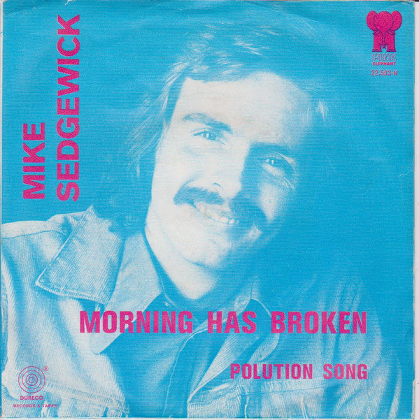 Mike Sedgewick : Morning Has Broken (7")