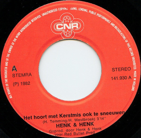Henk & Henk : Sinterklaas, Wie Kent Hem Niet? / Het Hoort Met Kerstmis Ook Te Sneeuwen. (7", Single)