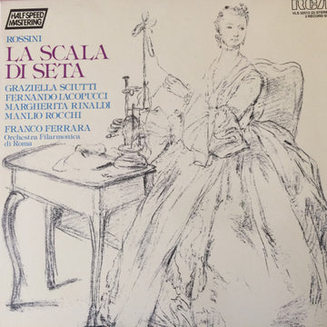 Gioacchino Rossini - Graziella Sciutti, Fernando Iacopucci, Margherita Rinaldi, Manlio Rocchi, Franco Ferrara, Orchestra Filarmonica Di Roma : La Scala Di Seta (2xLP, Album, RE, RM + Box)