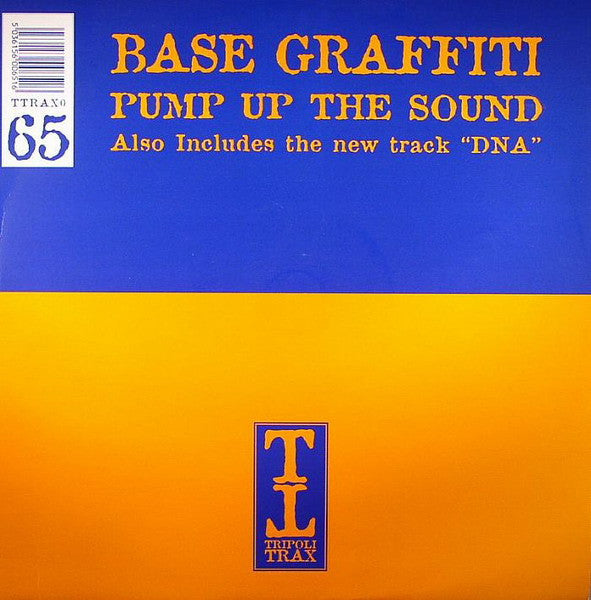Base Graffiti : Pump Up The Sound / DNA (12")
