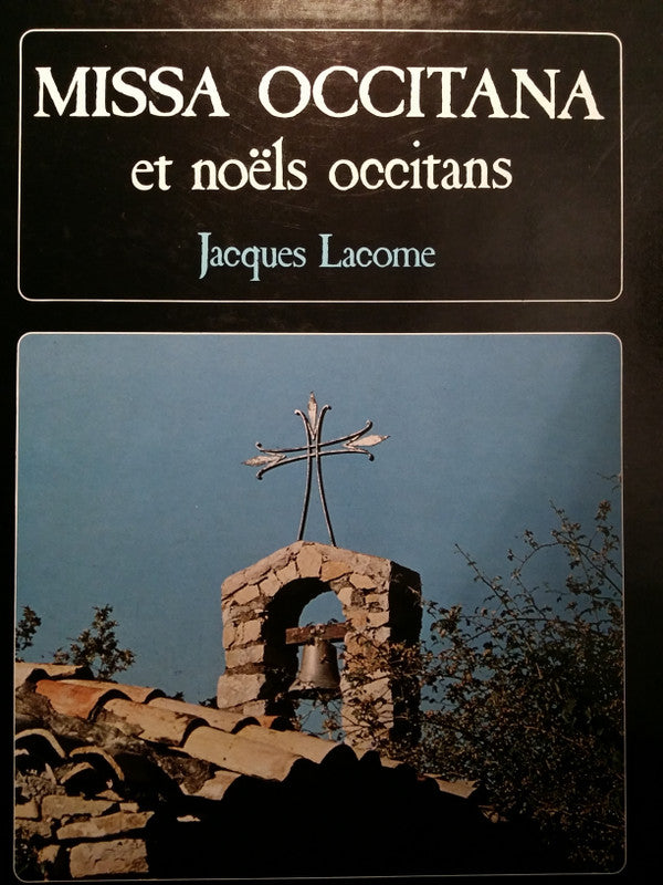Jacques Lacome, Guy Bertrand, Jean-Michel Ponty : Missa Occitana Et Noëls  Occitans (LP, Album)