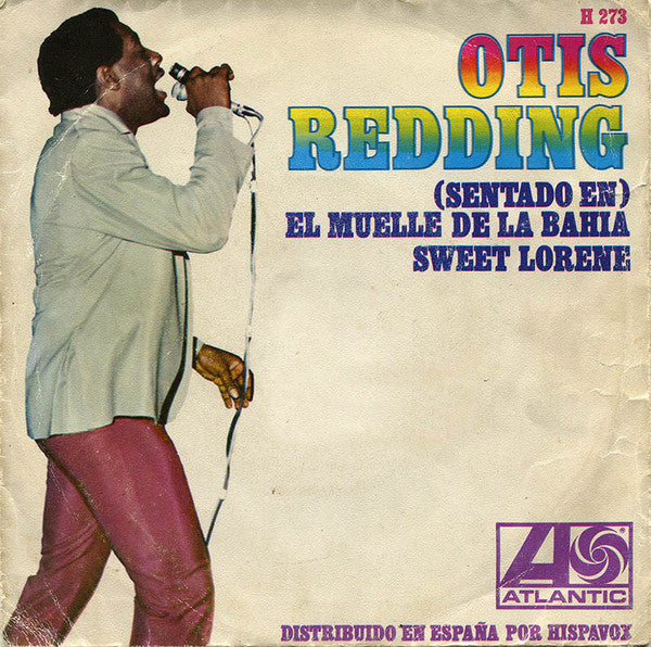 Otis Redding : (Sentado En) El Muelle De La Bahia / Sweet Lorene (7", Single)