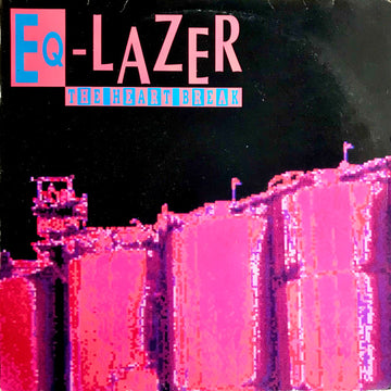 Eq-Lazer : The Heart Break (12")